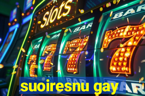 suoiresnu gay